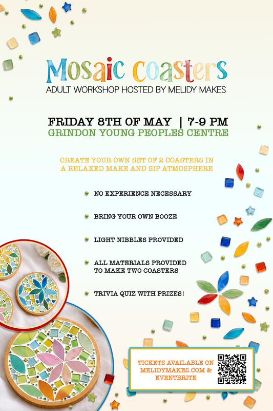 ADULT CRAFT WORKSHOP -  MOSAIC COASTERS - MAY 8TH