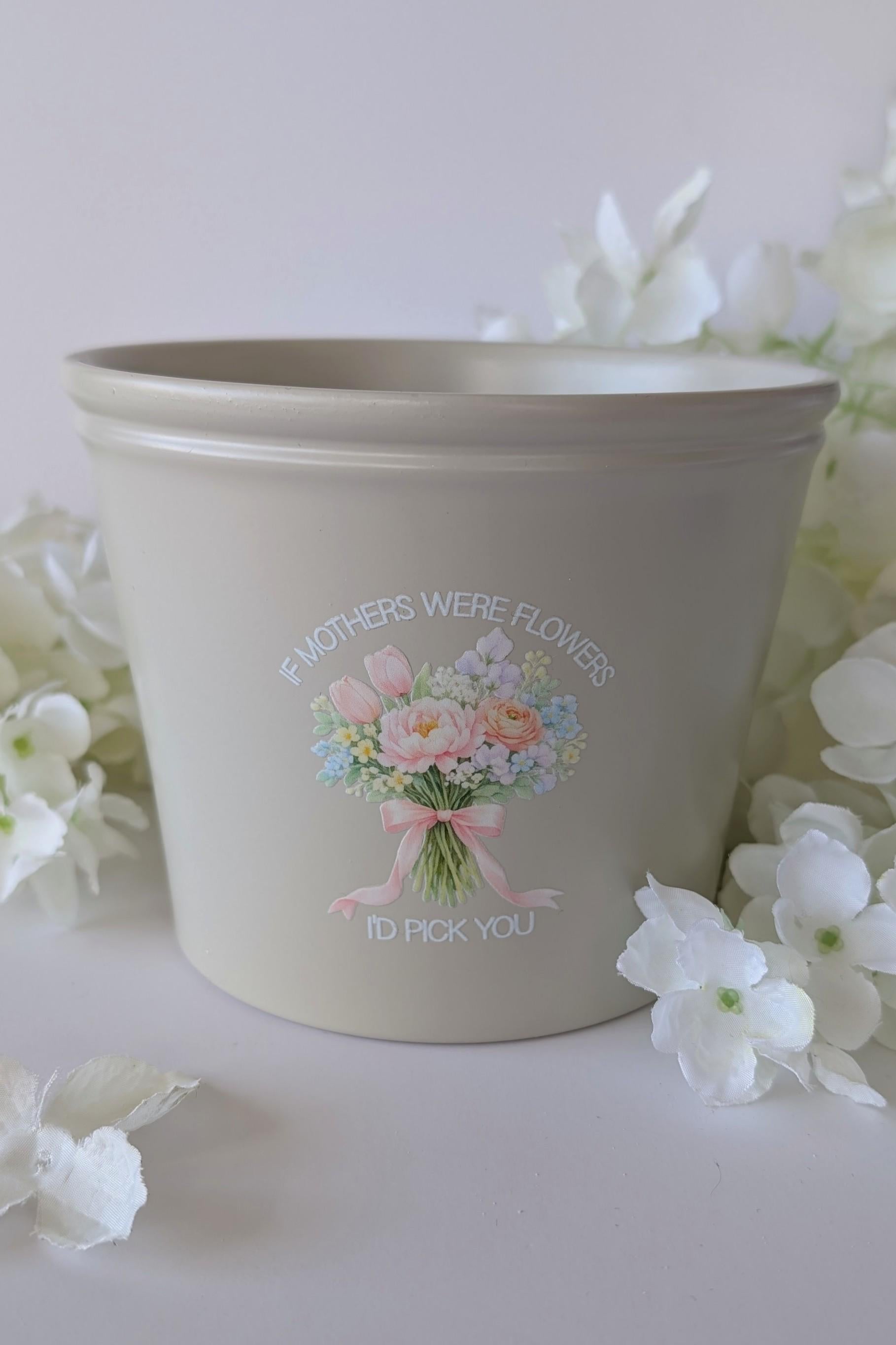 Personalised Plant Pot | If Mothers Were Flowers, I'd Pick You | Garden Lover Gift | Birthday Flowers Gift | Mum Nana Sister Aunty Mam Gift